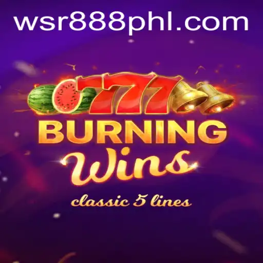 Exploring the Thrills of Burning Wins at WSR Casino