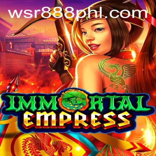 ImmortalEmpress: A Deep Dive into the WSR Casino Sensation