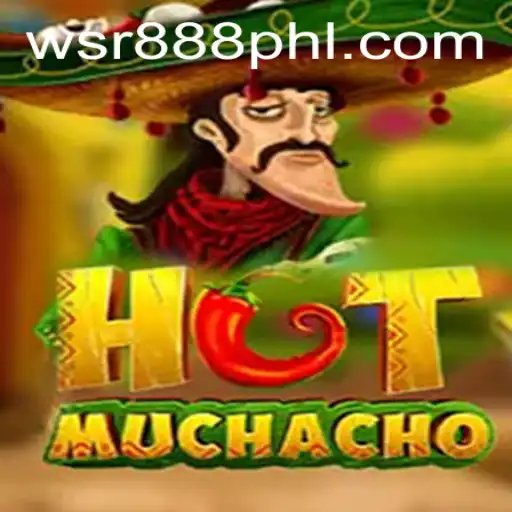 Experience the Thrills of HotMuchacho at WSR Casino