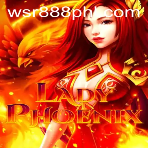 LadyPhoenix: The Enchanting Addition to WSR Casino